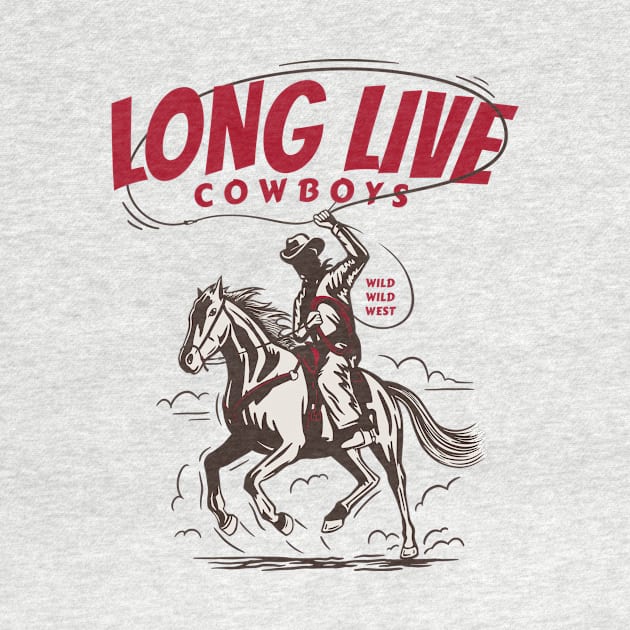 Long Live Cowboys by FahlDesigns